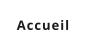 Accueil